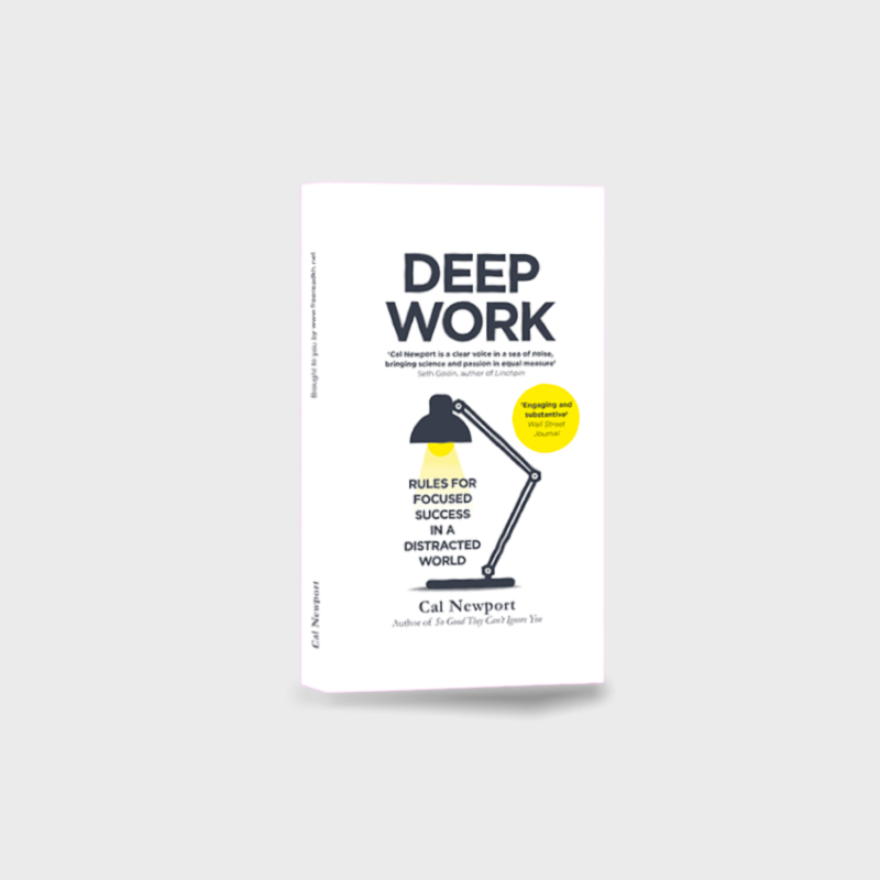 Deep Work by (Cal Newport)
